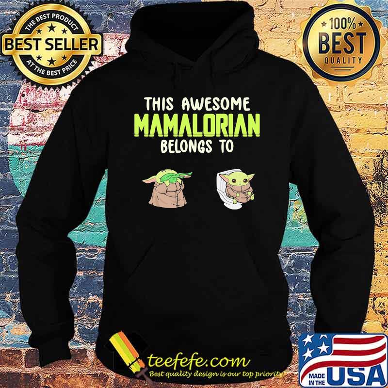 This Awesome Mamalorian Belongs To Jack Chloe Baby Yoda Shirt Hoodie This Awesome Mamalorian Belongs To Jack Chloe Baby Yoda Shirt Hoodie