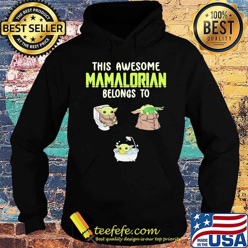 This Awesome Mamalorian Belongs To Jack Chloe Jugtin Baby Yoda Shirt Hoodie This Awesome Mamalorian Belongs To Jack Chloe Jugtin Baby Yoda Shirt Hoodie
