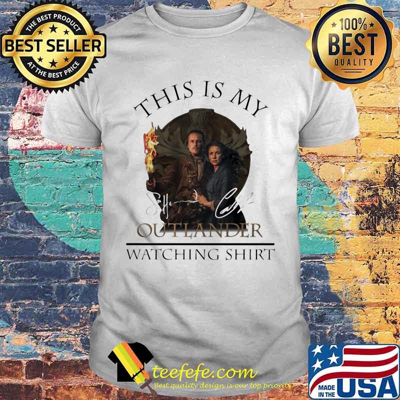 This Is My Outlander Watching Signature Shirt