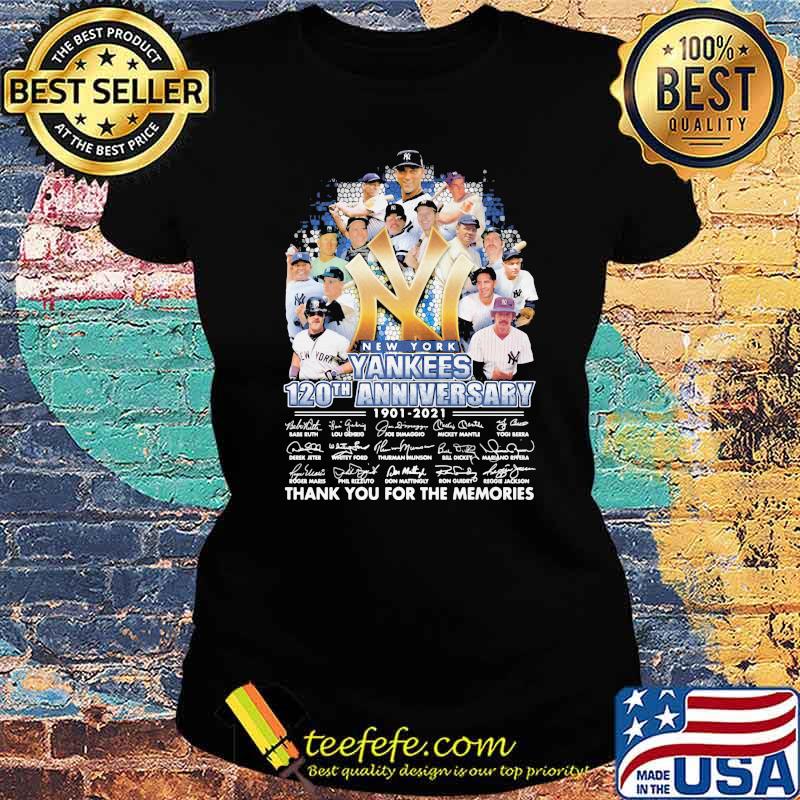 New York Yankees 120th Anniversary 1901 2021 Thank You For The Memories Signature Shirt Ladies tee New York Yankees 120th Anniversary 1901 2021 Thank You For The Memories Signature Shirt Ladies tee