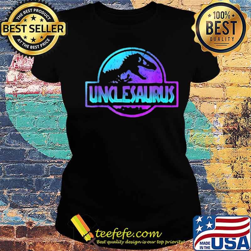 Uncle dinosaur dad dinosaur gift s Ladies tee Uncle dinosaur dad dinosaur gift s Ladies tee