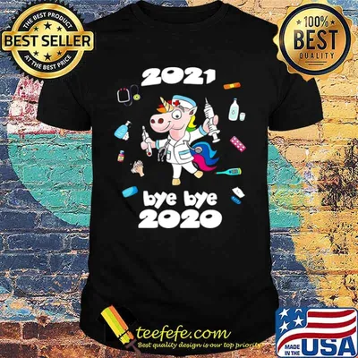 Unicorn Nurse 2021 Bye Bye 2020 shirt