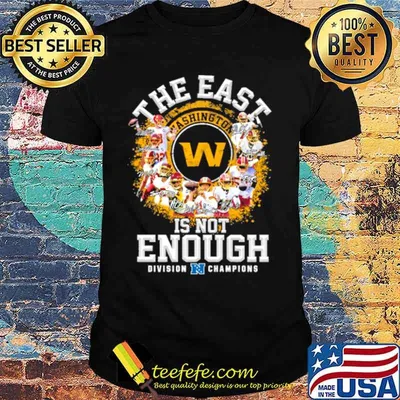 Washington football team signed the east is not enough division champions 2021 shirt