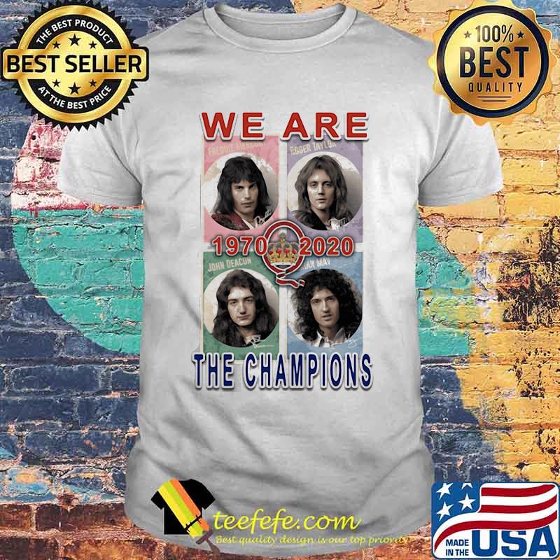 We Are The Champions 1970 2020 Queen Freddie Shirt