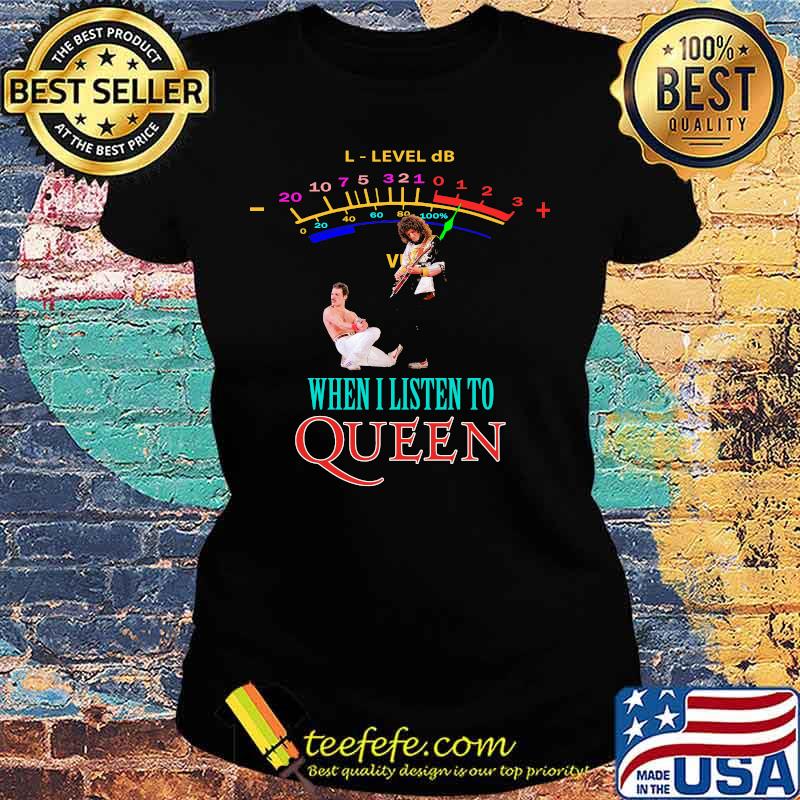 When Listen To Queen Rainbow Shirt Ladies tee When Listen To Queen Rainbow Shirt Ladies tee
