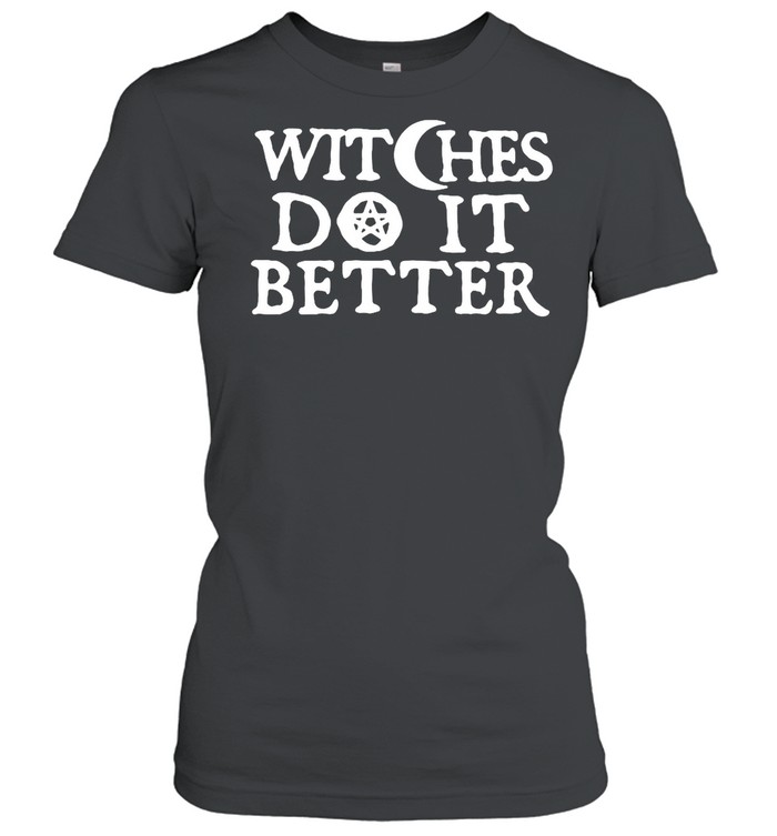 witches-do-it-better-shirt-classic-womens-t-shirt.jpg