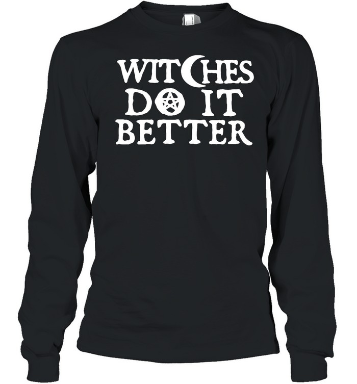 witches-do-it-better-shirt-long-sleeved-t-shirt.jpg