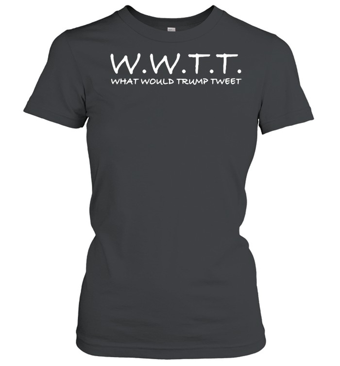 wwtt-what-would-donald-trump-tweet-shirt-classic-womens-t-shirt.jpg