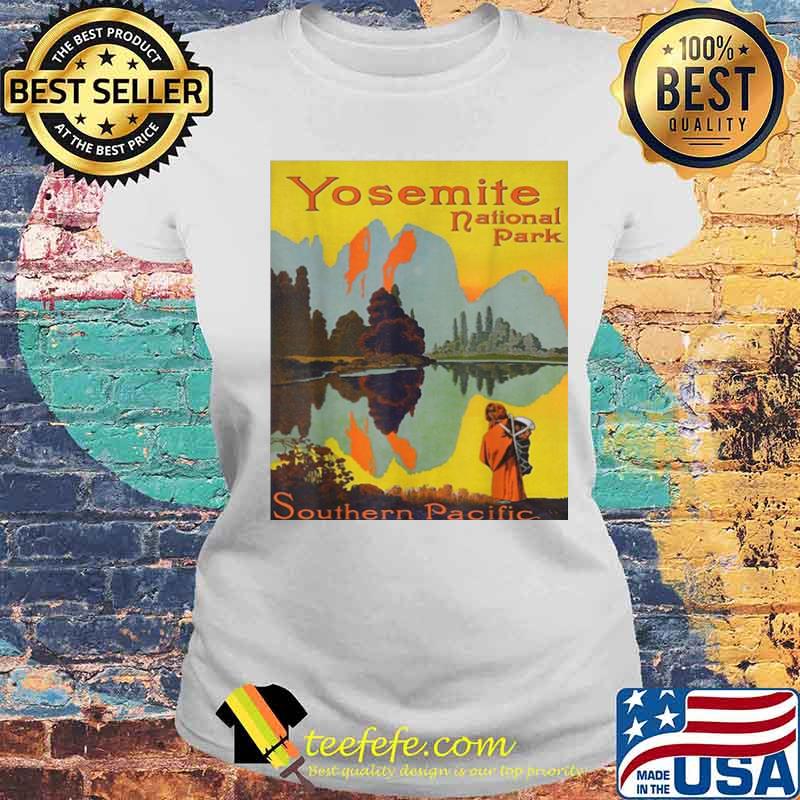 Yosemite National Park Southern Pacific Hiking Laides tee Yosemite National Park Southern Pacific Hiking Laides tee