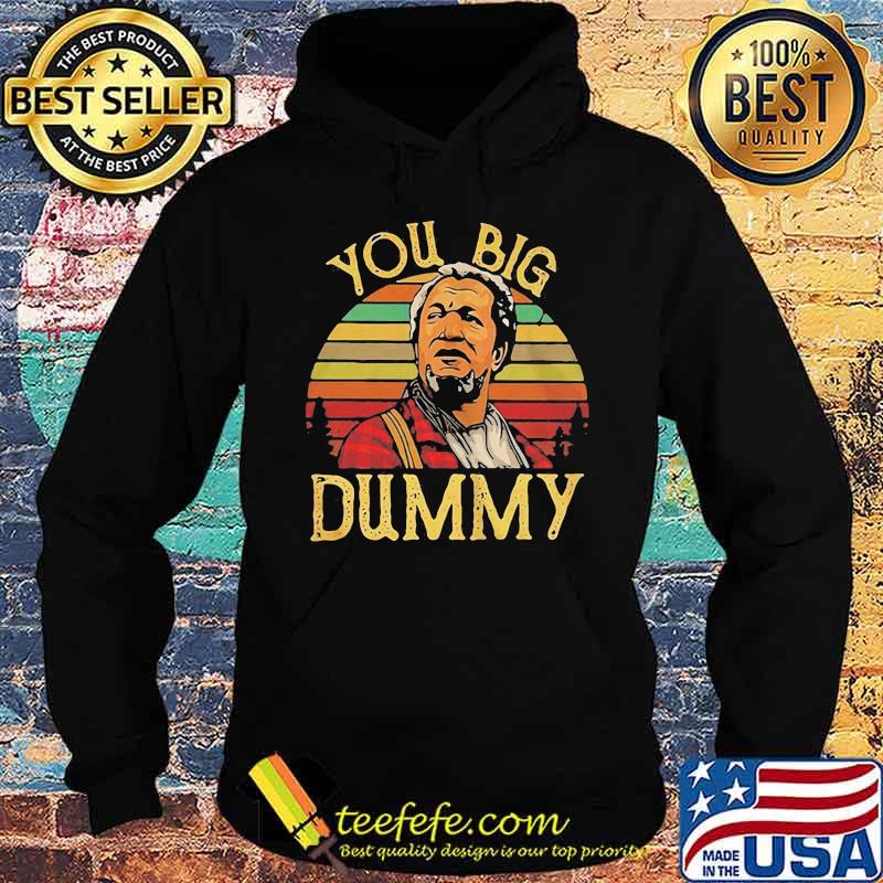 You Big Dummy Sunset Vintage Red Foxx Shirt Hoodie You Big Dummy Sunset Vintage Red Foxx Shirt Hoodie