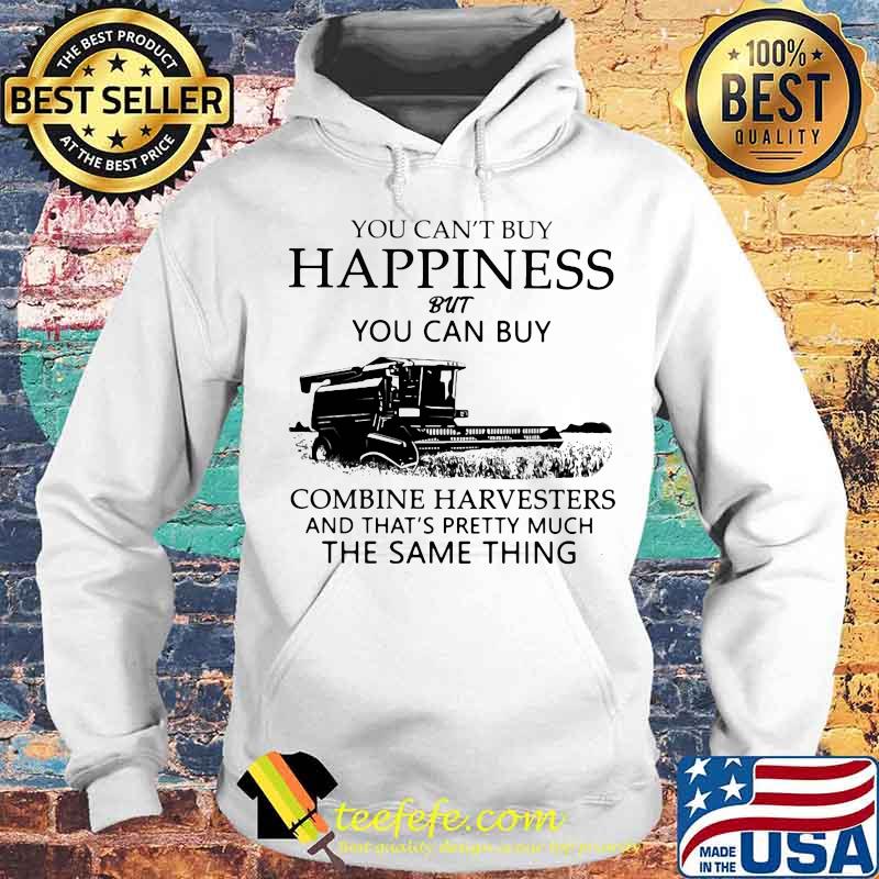 You Can’t Buy Happiness But You Can Buy Combine Harvesters The Same Things Shirt