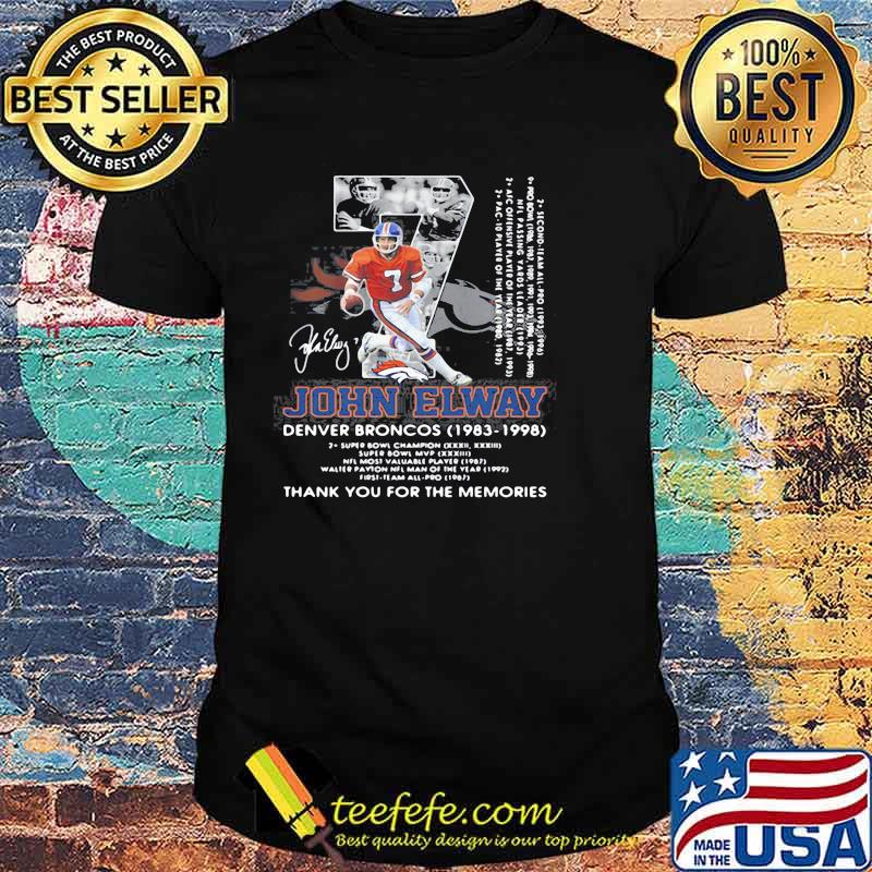 07 john elway denver broncos 1983-1998 thank you for the memories signature Shirt