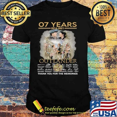 07 Years 2014 2021 Outlander Signatures Thank You For The Memories Shirt