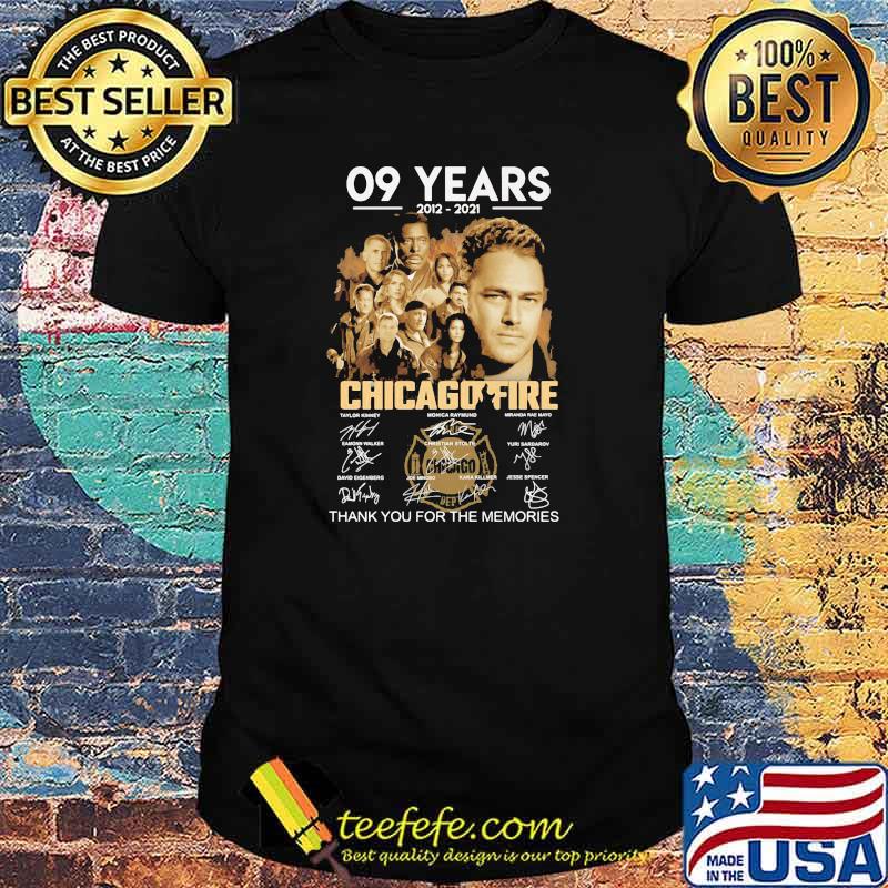 09 Years 2012 2021 Chicago Fire Thank You For The Memories Signature Shirt 09 Years 2012 2021 Chicago Fire Thank You For The Memories Signature Shirt