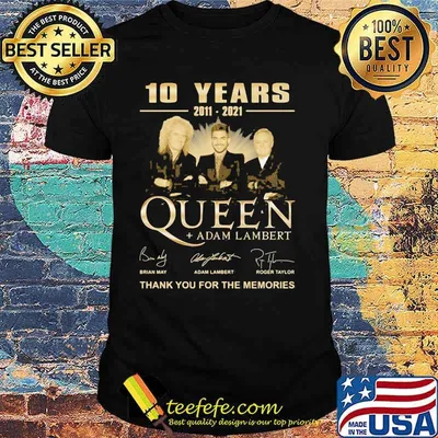 10 Years 2011 2021 Queen Adam Lambert Thank You For The Memories Signature Shirt