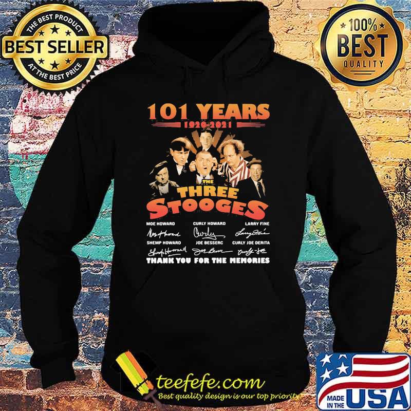 101 Years 1920 2021 The Three Stooges Thank You For The Memories Signature Shirt Hoodie 101 Years 1920 2021 The Three Stooges Thank You For The Memories Signature Shirt Hoodie