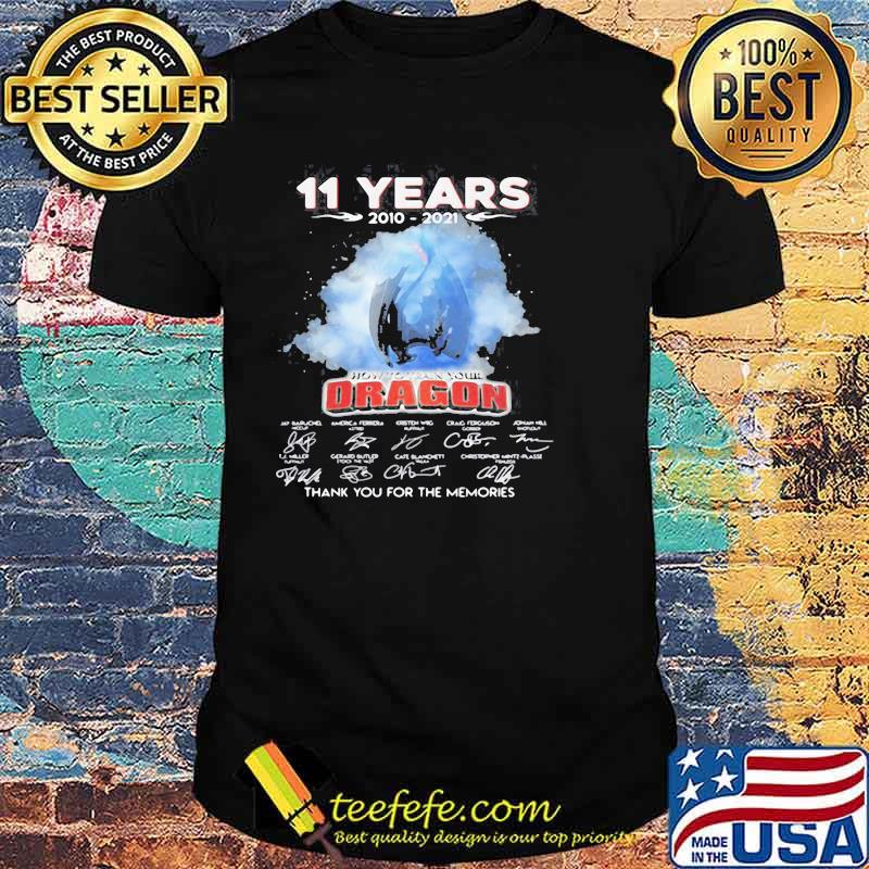 11 years 2010-2021 how ro train your dragon signatures thank you for the memories shirt