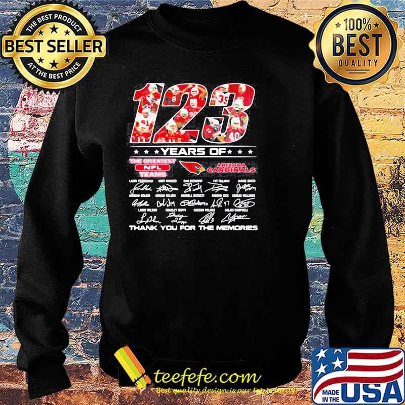 123-years of The Greatest NFL Teams Arizon Cardinals Thank You For The Memories Signatures 2021 Shirt Sweater 123-years of The Greatest NFL Teams Arizon Cardinals Thank You For The Memories Signatures 2021 Shirt Sweater