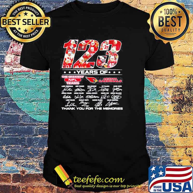 123-years of The Greatest NFL Teams Arizon Cardinals Thank You For The Memories Signatures 2021 Shirt 123-years of The Greatest NFL Teams Arizon Cardinals Thank You For The Memories Signatures 2021 Shirt