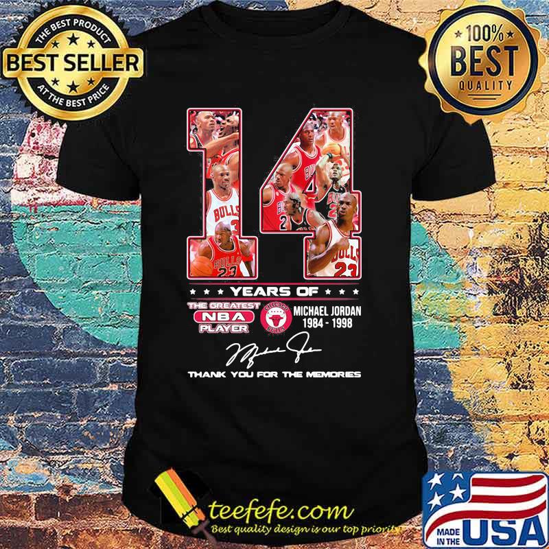 14 Years Of 1984 1998 Michael Jordan Thank You For The Memories Shirt
