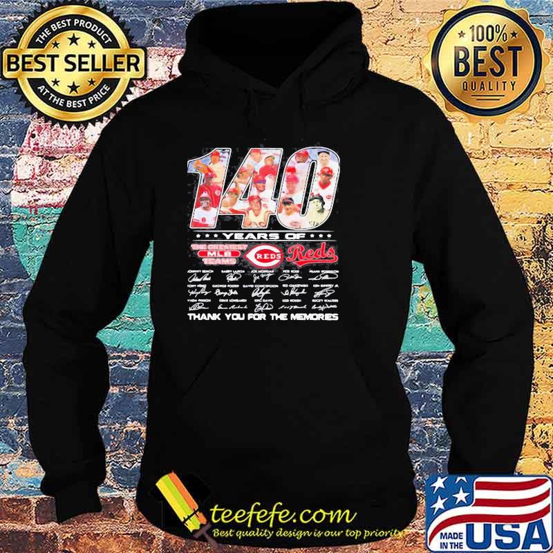 140 years of cincinnati reds the greatest mlb teams thank you for the memories signatures Hoodie 140 years of cincinnati reds the greatest mlb teams thank you for the memories signatures Hoodie