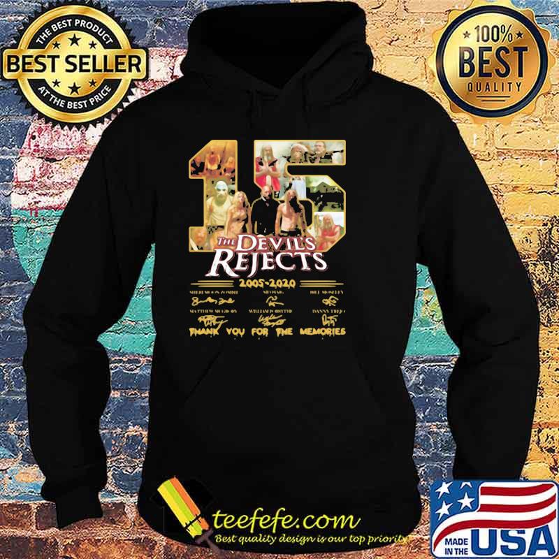 15 The Devil39S Rejects 2005 2020 Thank You For The Memories Signature Shirt Hoodie 15 The Devil39S Rejects 2005 2020 Thank You For The Memories Signature Shirt Hoodie