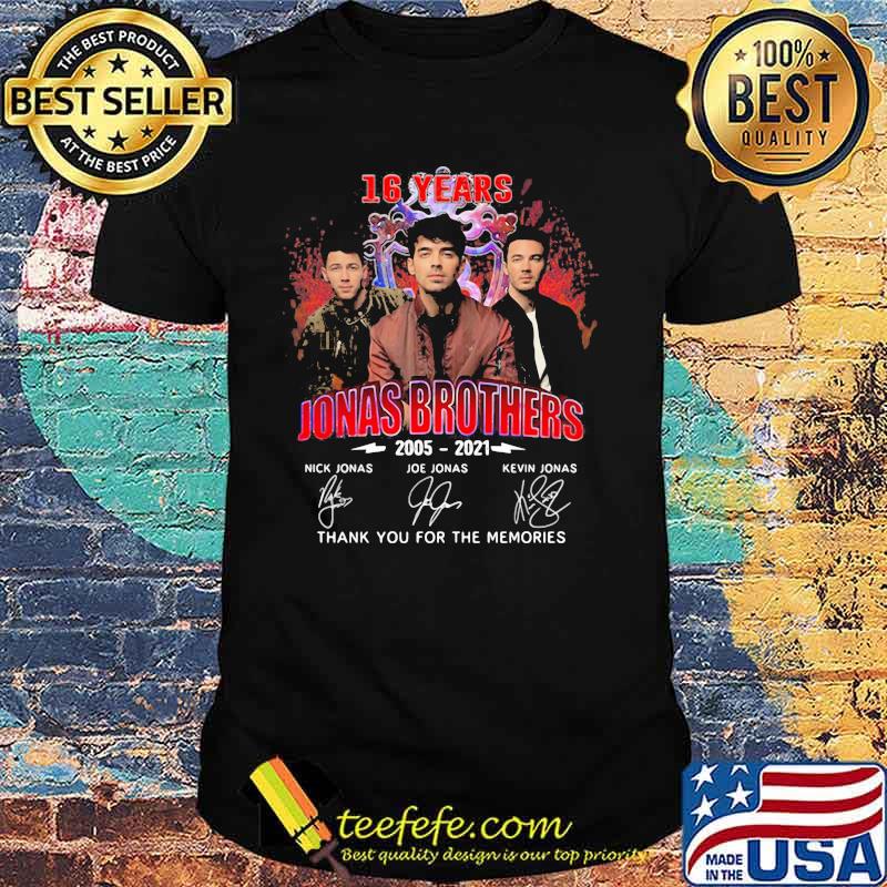 16 Years Jonas Brothers 2005 2021 Thank You For The Memories Signature Shirt 16 Years Jonas Brothers 2005 2021 Thank You For The Memories Signature Shirt
