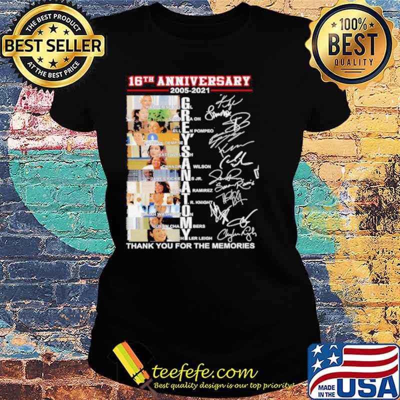 16th Anniversary 2005 2021 Grey’s Anatomy Thank You For The Memories Signatures Ladies tee 16th Anniversary 2005 2021 Grey’s Anatomy Thank You For The Memories Signatures Ladies tee