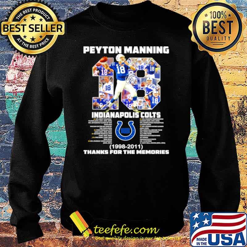18 Peyton Manning Indianapolis Colts 1998 2011 thanks you the memories Sweater 18 Peyton Manning Indianapolis Colts 1998 2011 thanks you the memories Sweater