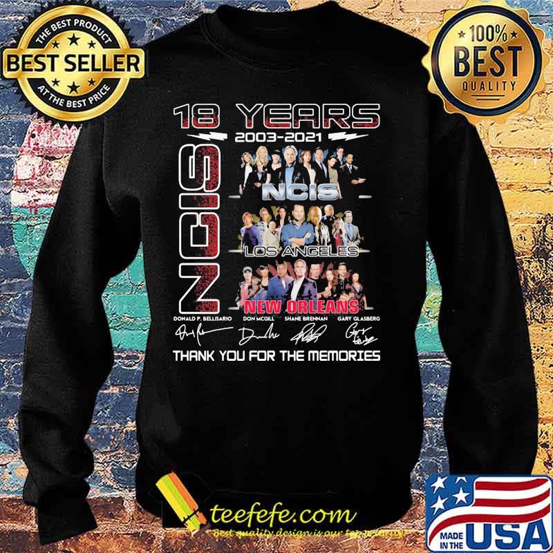 18 Years 2003 2021 NCIS Los Angeles New Orleans Thank You For The Memories Signature Shirt Sweater 18 Years 2003 2021 NCIS Los Angeles New Orleans Thank You For The Memories Signature Shirt Sweater