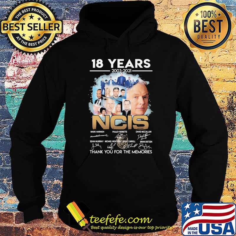 18 Years 2003 2021 Ncis Thank You For The Memories Signature Shirt Hoodie 18 Years 2003 2021 Ncis Thank You For The Memories Signature Shirt Hoodie