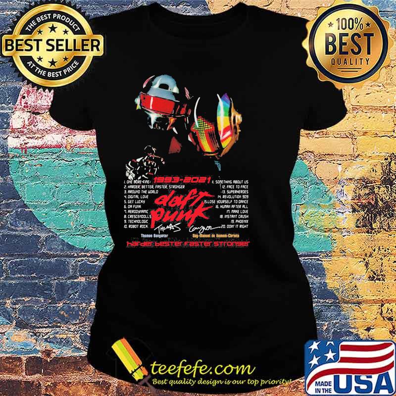 1993 2021 Daft Punk Harder Bester Faster Stronger Shirt Ladies tee 1993 2021 Daft Punk Harder Bester Faster Stronger Shirt Ladies tee