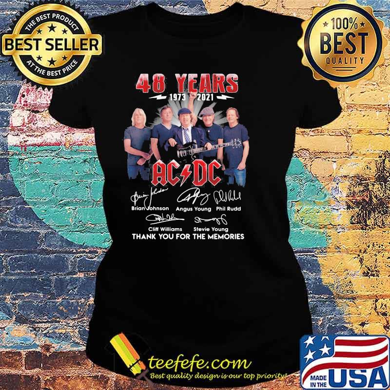 48 Years 1973 2021 Ac Dc Thank You For The Memories Signature Shirt Ladies tee 48 Years 1973 2021 Ac Dc Thank You For The Memories Signature Shirt Ladies tee