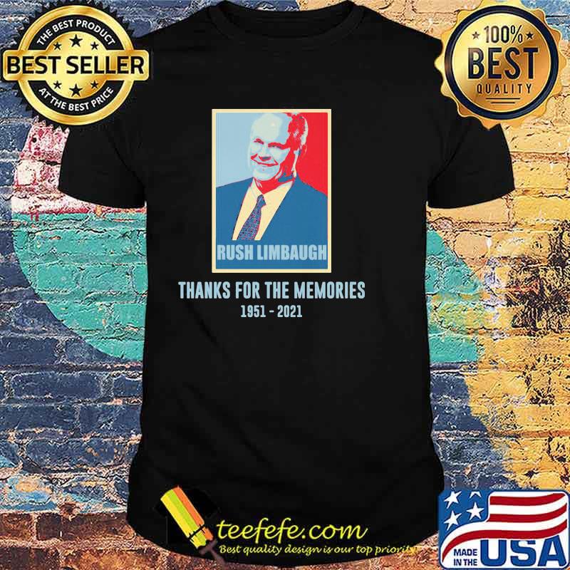 Rush Limbaugh Thanks For The Memories 1951 2021 Shirt
