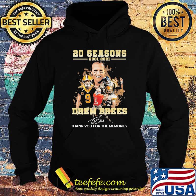 20 Seasons 2001 2021 Drew Brees Thank You For The Memories Signature Shirt Hoodie 20 Seasons 2001 2021 Drew Brees Thank You For The Memories Signature Shirt Hoodie