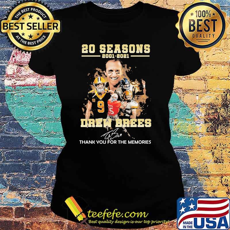 20 Seasons 2001 2021 Drew Brees Thank You For The Memories Signature Shirt Ladies tee 20 Seasons 2001 2021 Drew Brees Thank You For The Memories Signature Shirt Ladies tee