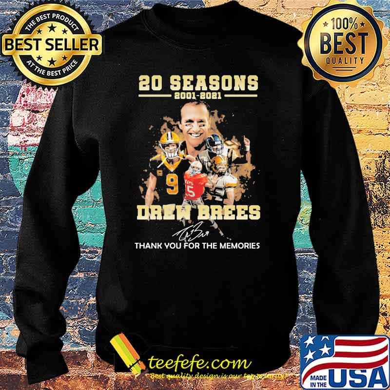 20 Seasons 2001 2021 Drew Brees Thank You For The Memories Signature Shirt Sweater 20 Seasons 2001 2021 Drew Brees Thank You For The Memories Signature Shirt Sweater