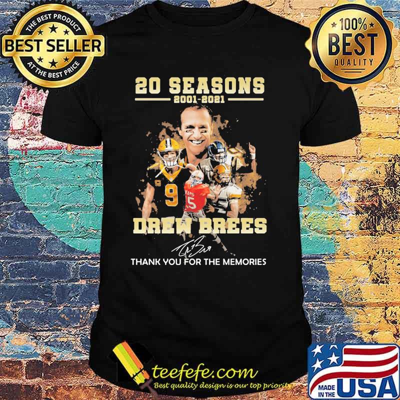 20 Seasons 2001 2021 Drew Brees Thank You For The Memories Signature Shirt