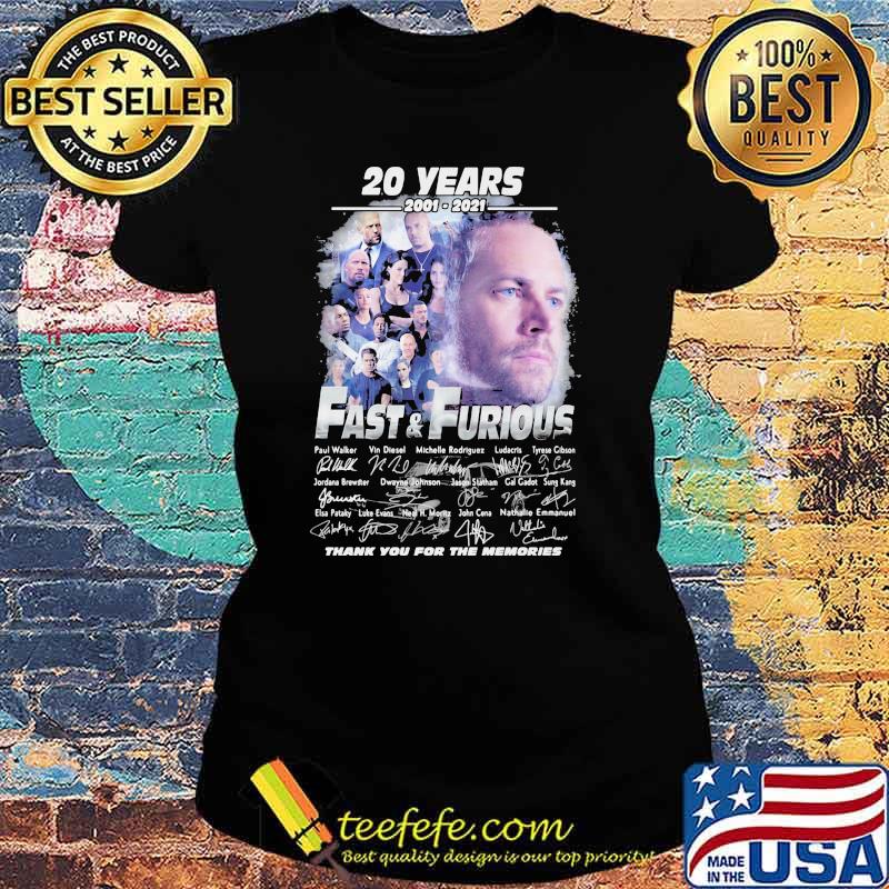 20 Years 2001 2021 Fast And Furious Thank You For The Memories Signature Shirt Ladies tee 20 Years 2001 2021 Fast And Furious Thank You For The Memories Signature Shirt Ladies tee