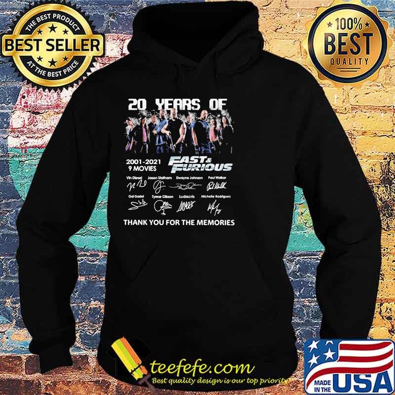 20 Years Of 2001 2021 9 Movies Fast And Furious Signature Thank You For The Memories Shirt Hoodie 20 Years Of 2001 2021 9 Movies Fast And Furious Signature Thank You For The Memories Shirt Hoodie