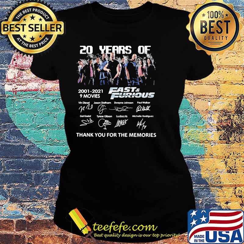 20 Years Of 2001 2021 9 Movies Fast And Furious Signature Thank You For The Memories Shirt Ladies tee 20 Years Of 2001 2021 9 Movies Fast And Furious Signature Thank You For The Memories Shirt Ladies tee