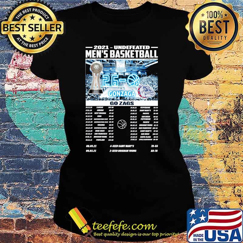 2021 Undefeated Men’s Basketball Gonzaga Shirt Ladies tee 2021 Undefeated Men’s Basketball Gonzaga Shirt Ladies tee