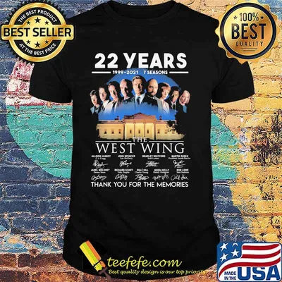 22 Years 1999 2021 7 Seasons The West Wing Thank You For The Memories Signature Shirt
