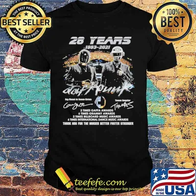 28 Years 1993 2021 Daft Punk Signatures Thank You For The Harder Better Faster Stronger Shirt