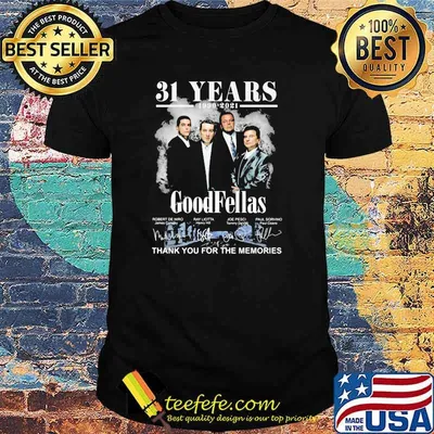 31 Years 1990 2021 Goodfellas Thank You For The Memories Signature Shirt