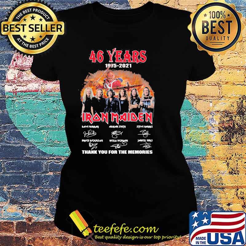 46 Years 1975 2021 Iron Maiden Thank You For The Memories Signature Shirt Ladies tee 46 Years 1975 2021 Iron Maiden Thank You For The Memories Signature Shirt Ladies tee