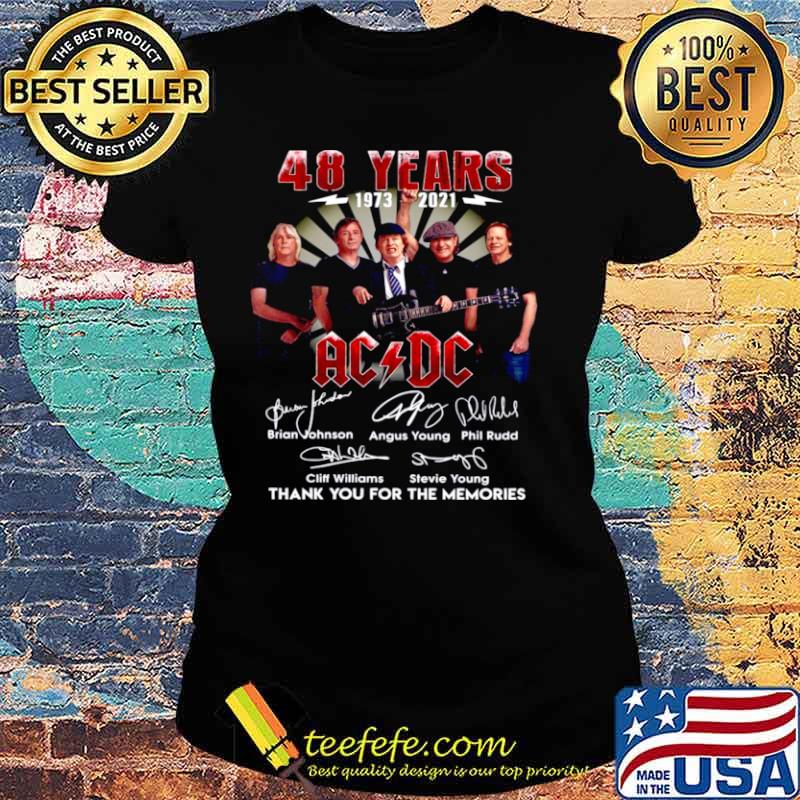 48 Years 1973 2021 Of AC DC Band Signatures Thanks For The Memories Ladies tee 48 Years 1973 2021 Of AC DC Band Signatures Thanks For The Memories Ladies tee