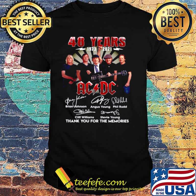 48 Years 1973 2021 Of AC DC Band Signatures Thanks For The Memories shirt 48 Years 1973 2021 Of AC DC Band Signatures Thanks For The Memories shirt