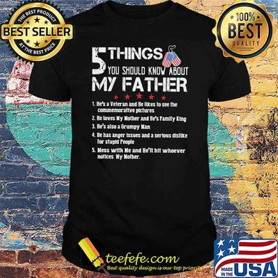 5 Things You Should Know Anout My Father American Flag Shirt