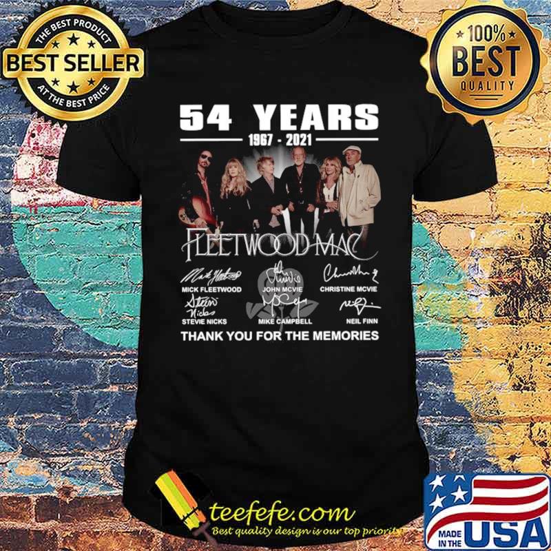 54 Years 1967 2021 Of The Fleetwood Mac Signatures Thank You For The Memories shirt